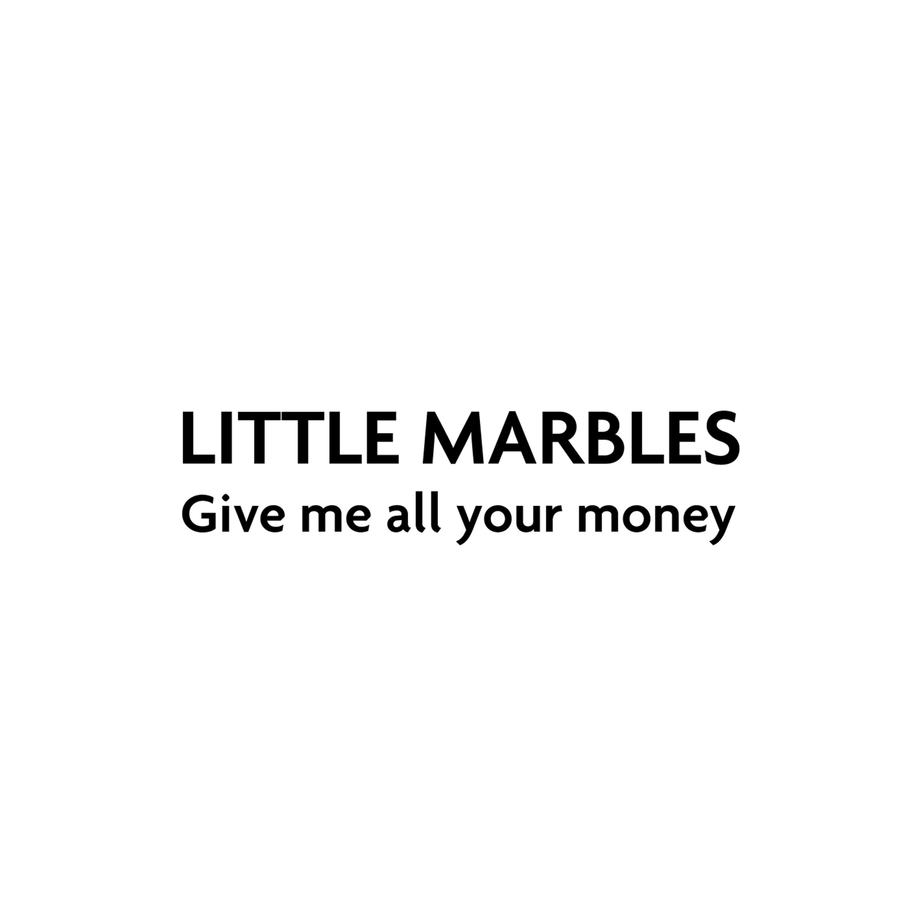 Give Me All Your Money