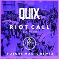 Riot Call  (FUTURE MAGIC Remix)