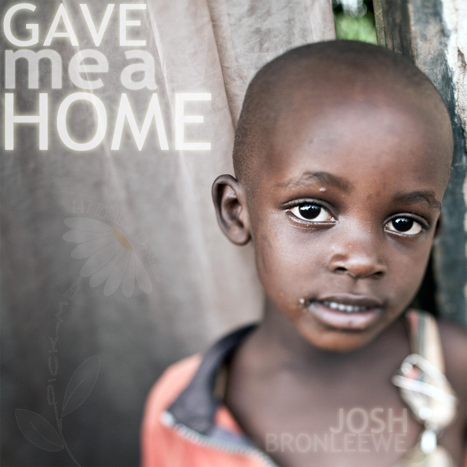 Gave Me A Home