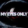 HMz - My Eyes Only