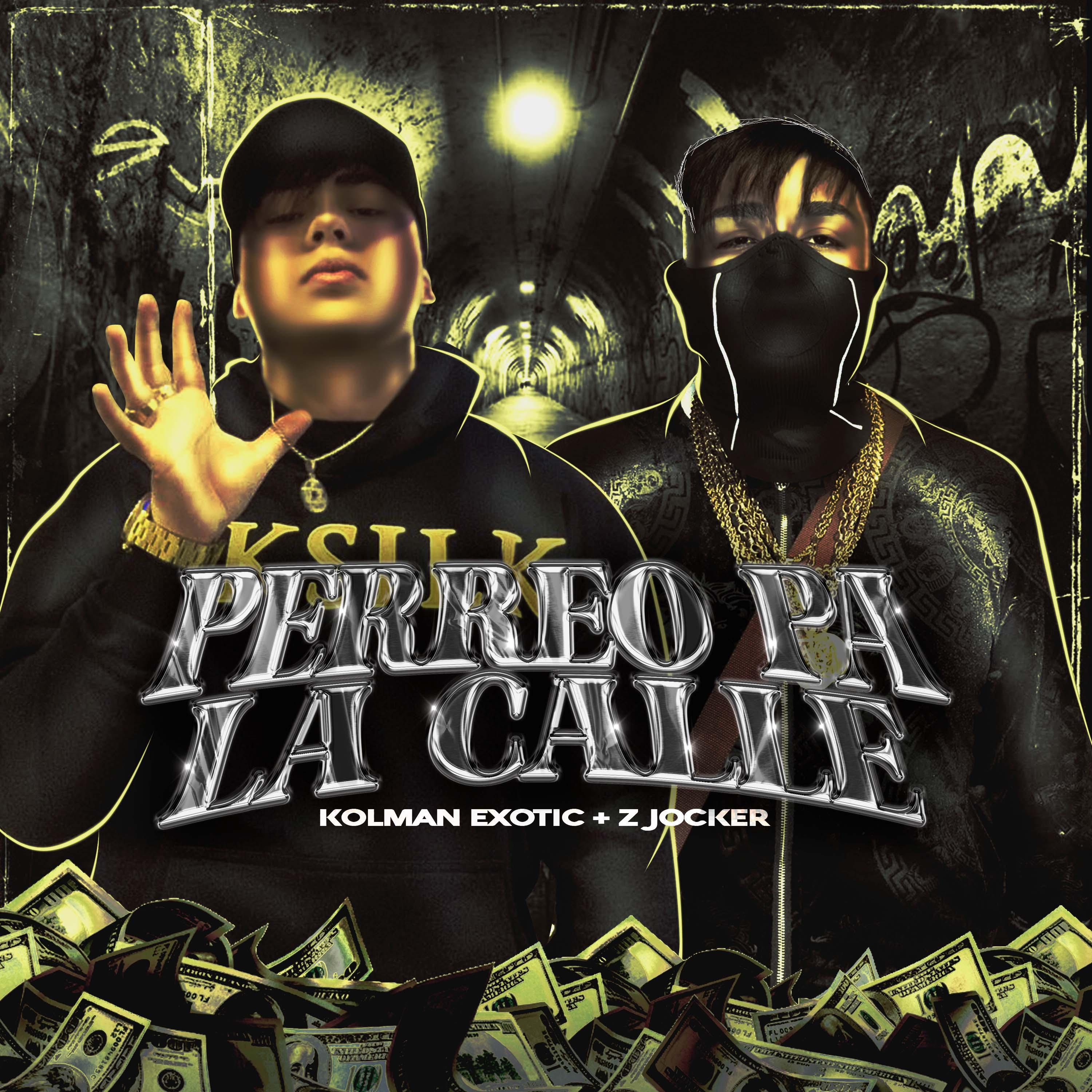 KOLMAN EXOTIK - PERREO PA LA CALLE (feat. Z Jocker)