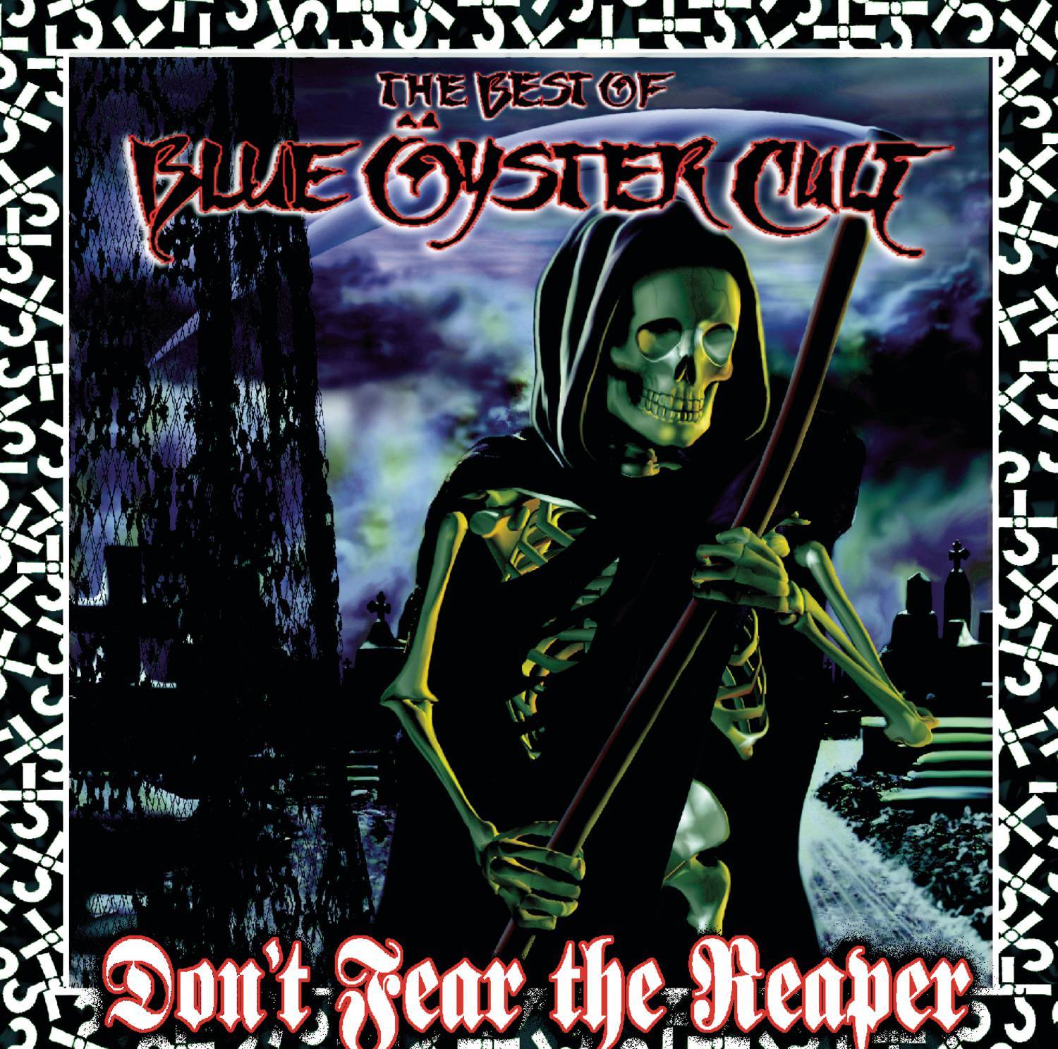 Don't Fear The Reaper: The Best Of Blue Öyster Cult