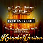 Play My Music (In the Style of the Jonas Brothers from Camp Rock) [Karaoke Version] - Single专辑