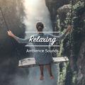 21 Relaxing Ambience Sounds for Chakra Balancing