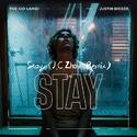 Stay (J.C.Zhou Bootleg)