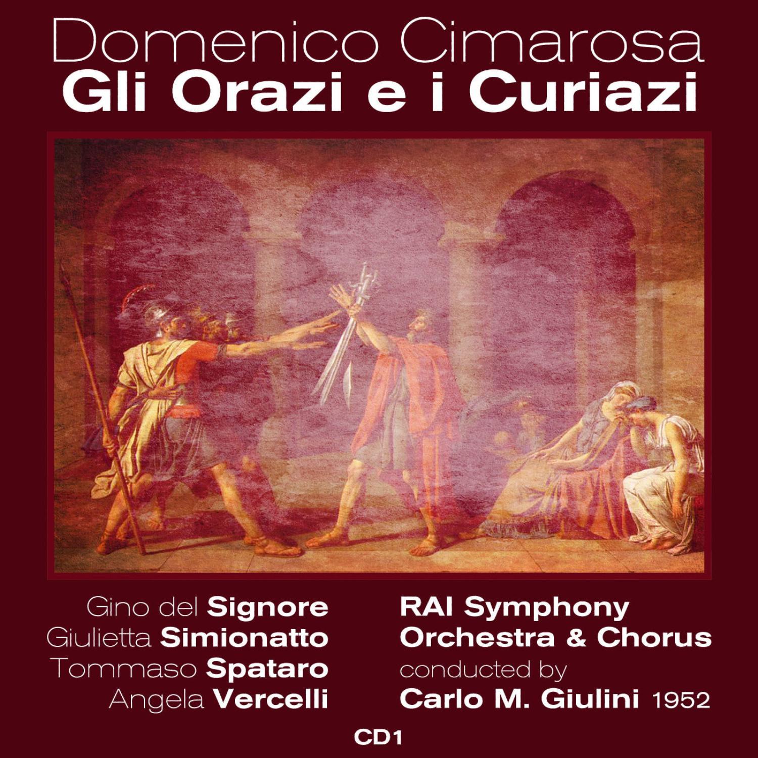 Domenico Cimarosa - Gli Orazi e i Curiazi (1952), Volume 1