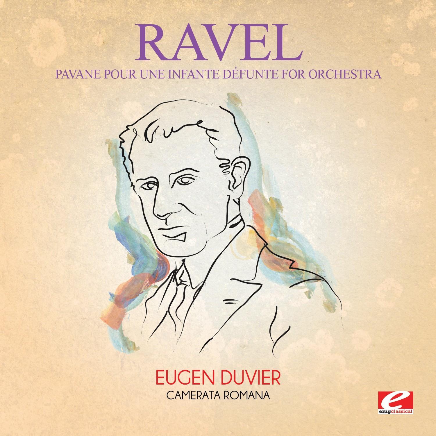 Ravel: Pavane pour une infante défunte for Orchestra (Digitally Remastered)