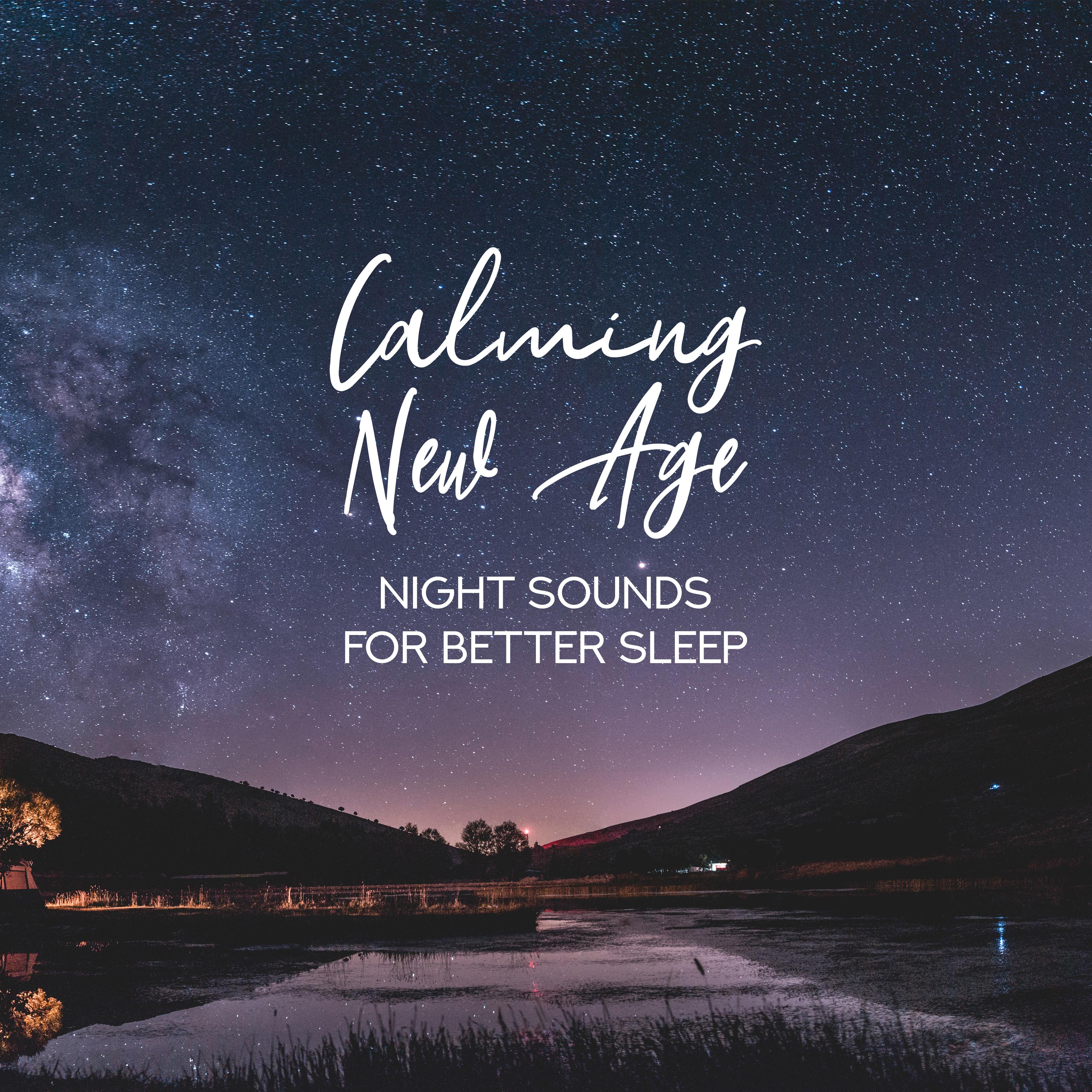 Calming New Age Night Sounds for Better Sleep专辑