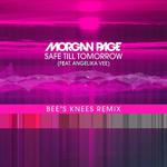 Safe Till Tomorrow (Bee's Knees Remix)专辑