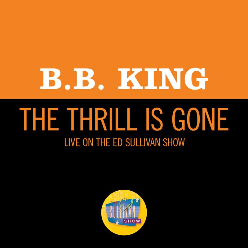 The Thrill Is Gone (Live On The Ed Sullivan Show, October 18, 1970)