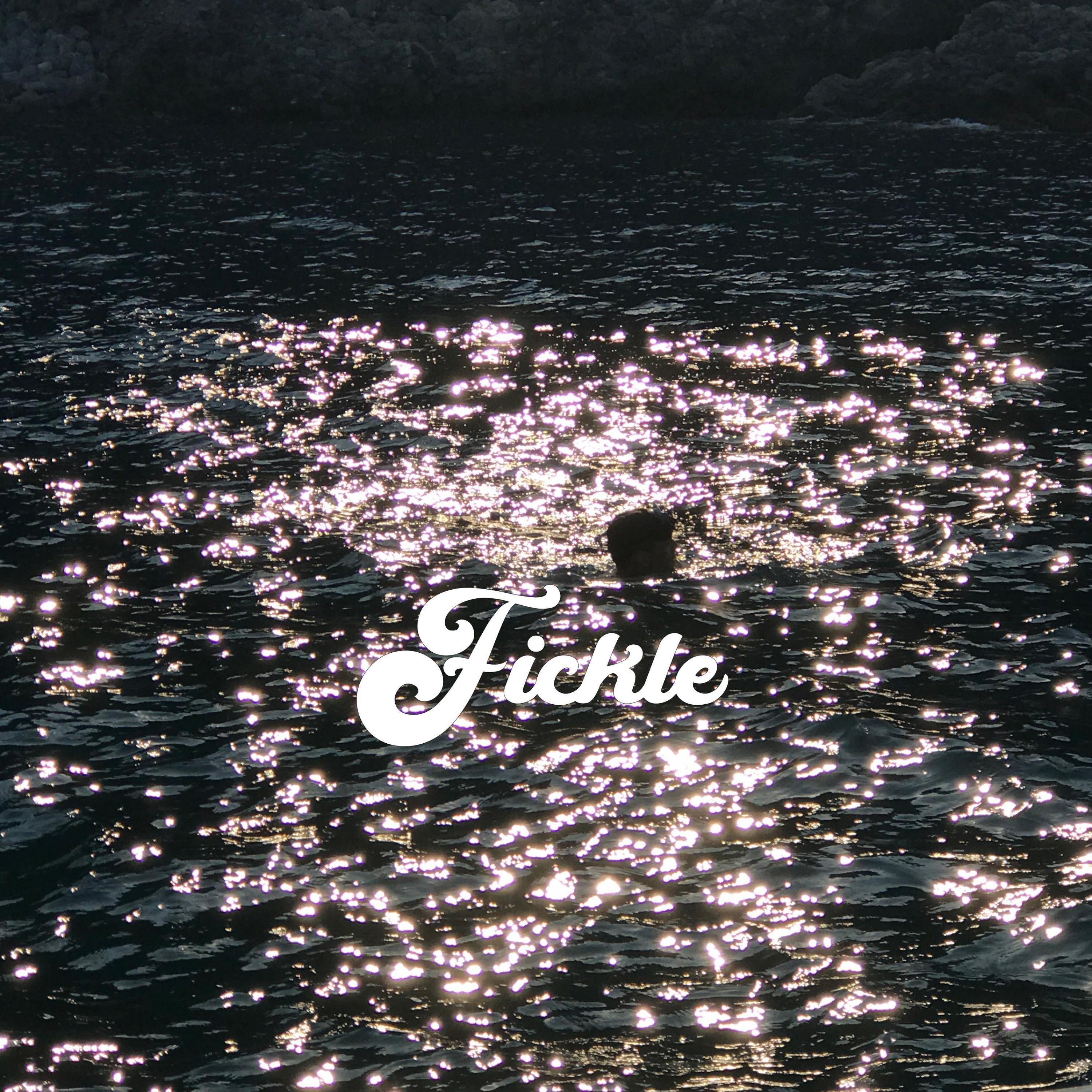 Fickle