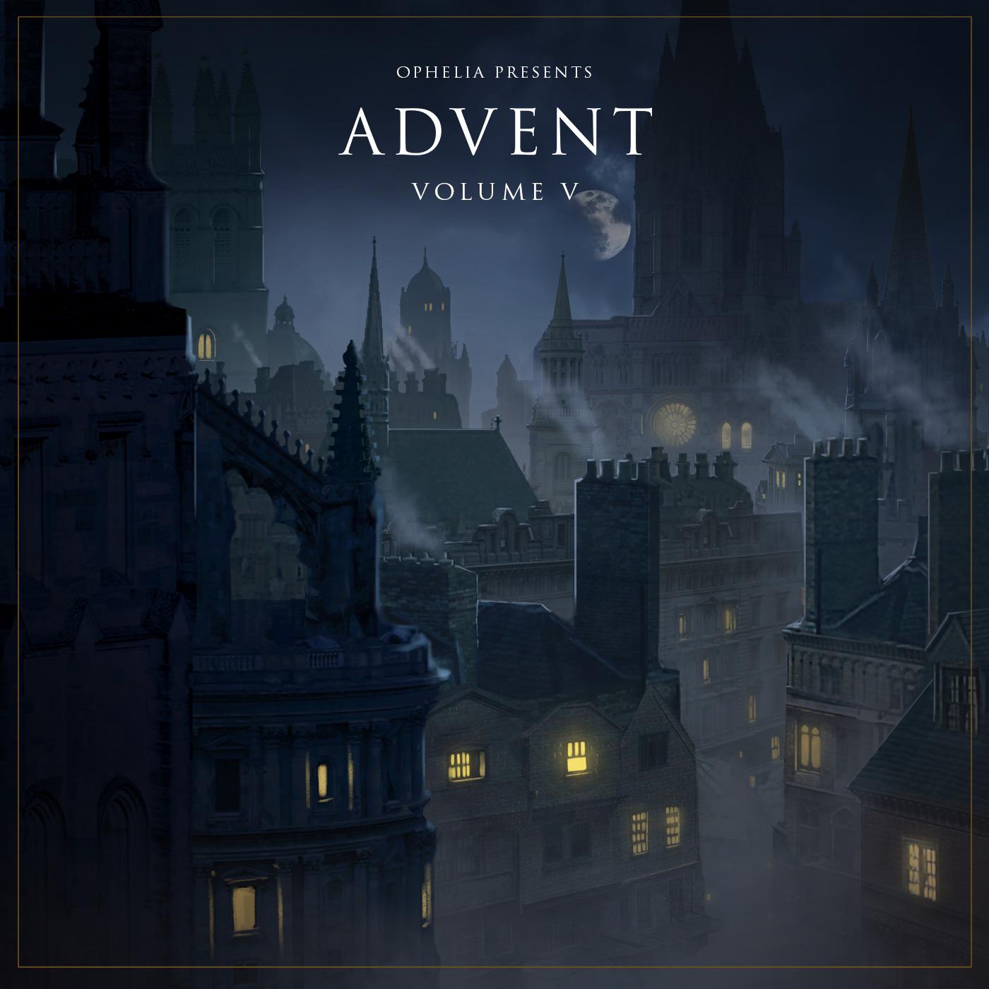 Ophelia Presents: Advent Volume 5专辑