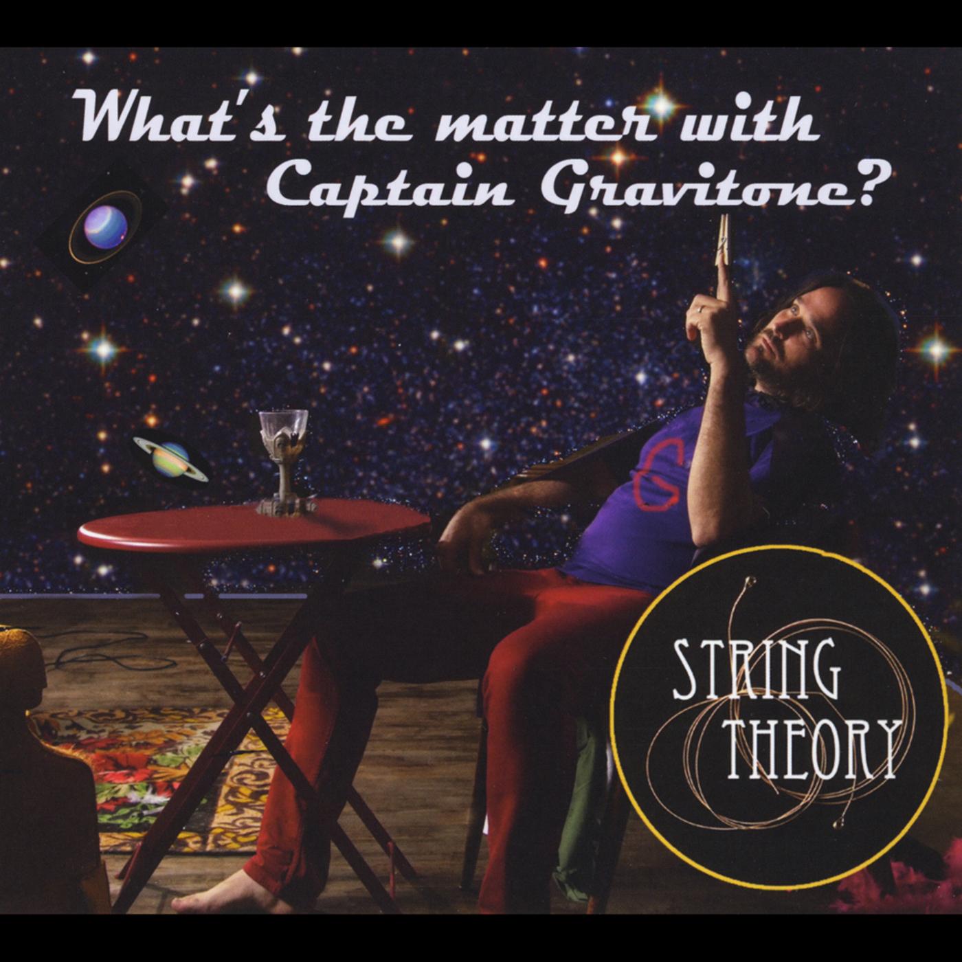 What's the Matter With Captain Gravitone