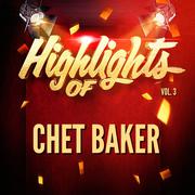 Highlights of Chet Baker, Vol. 3