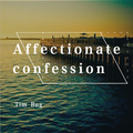 Affectionate confession