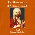 The Masterworks of Antonio Vivaldi, Vol. 29