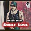 Krack Skull - Sweet Love