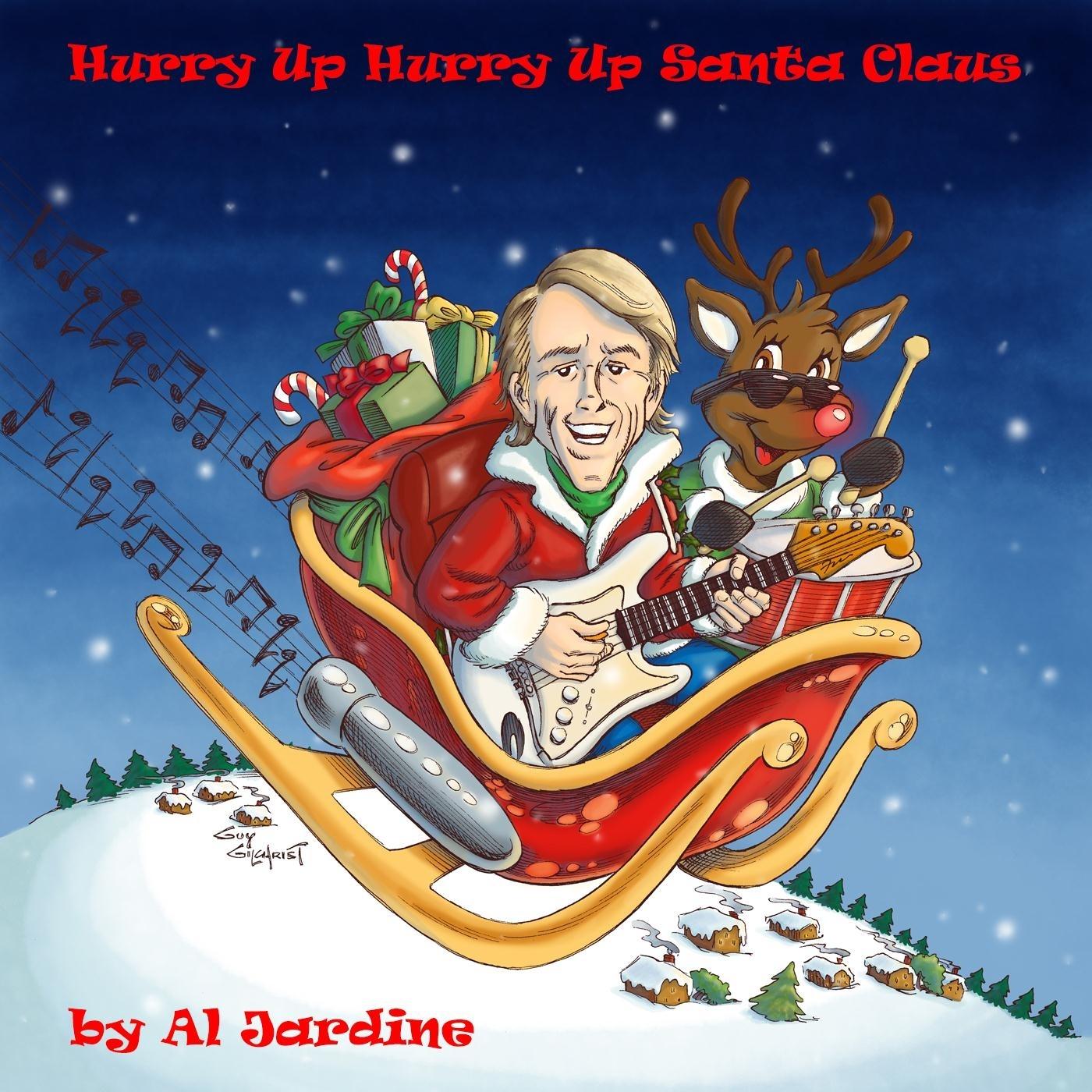 Hurry up Hurry up Santa Claus