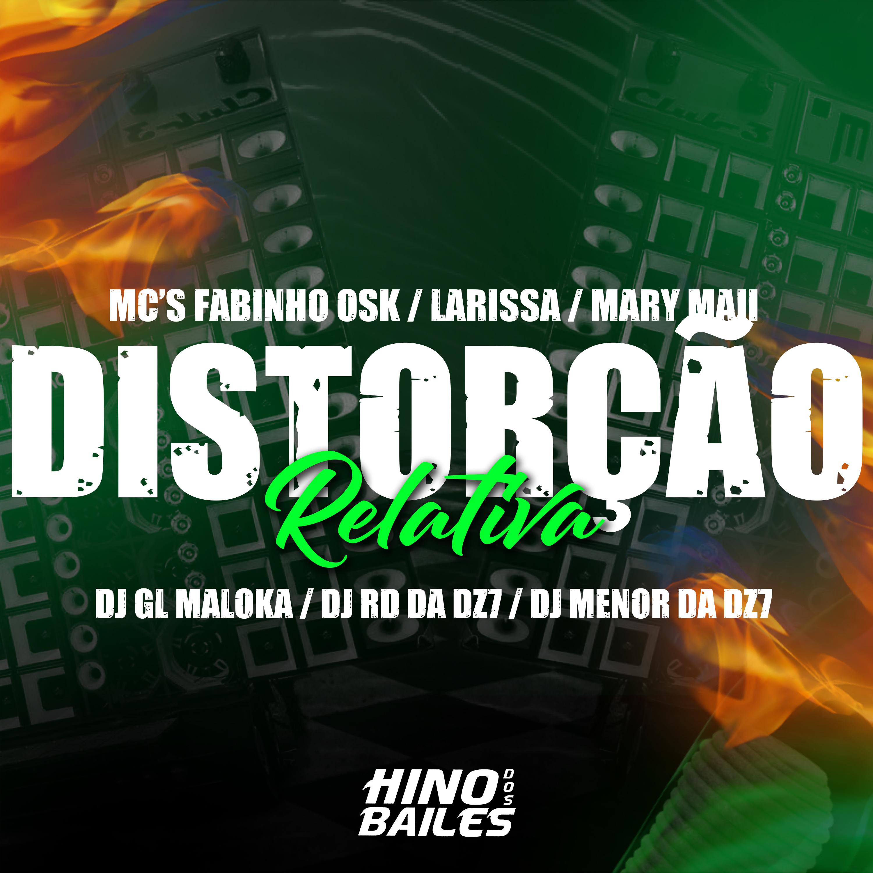 Mc Larissa - Distorção Relativa