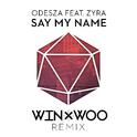 Say My Name (Win & Woo Remix)专辑