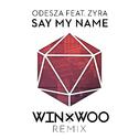 Say My Name (Win & Woo Remix)专辑
