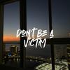 PFV - Don't Be a Victim