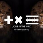 Lions In The Wild (RobinHe Bootleg)专辑