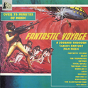 Fantastic Voyage: Science Fiction Film Music专辑