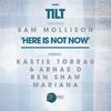 Tilt - Here Is Not Now feat. Sam Mollison (Mariana Remix)