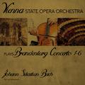 Vienna State Opera Orchestra: Brandenburg Concerto Nos. 1-6