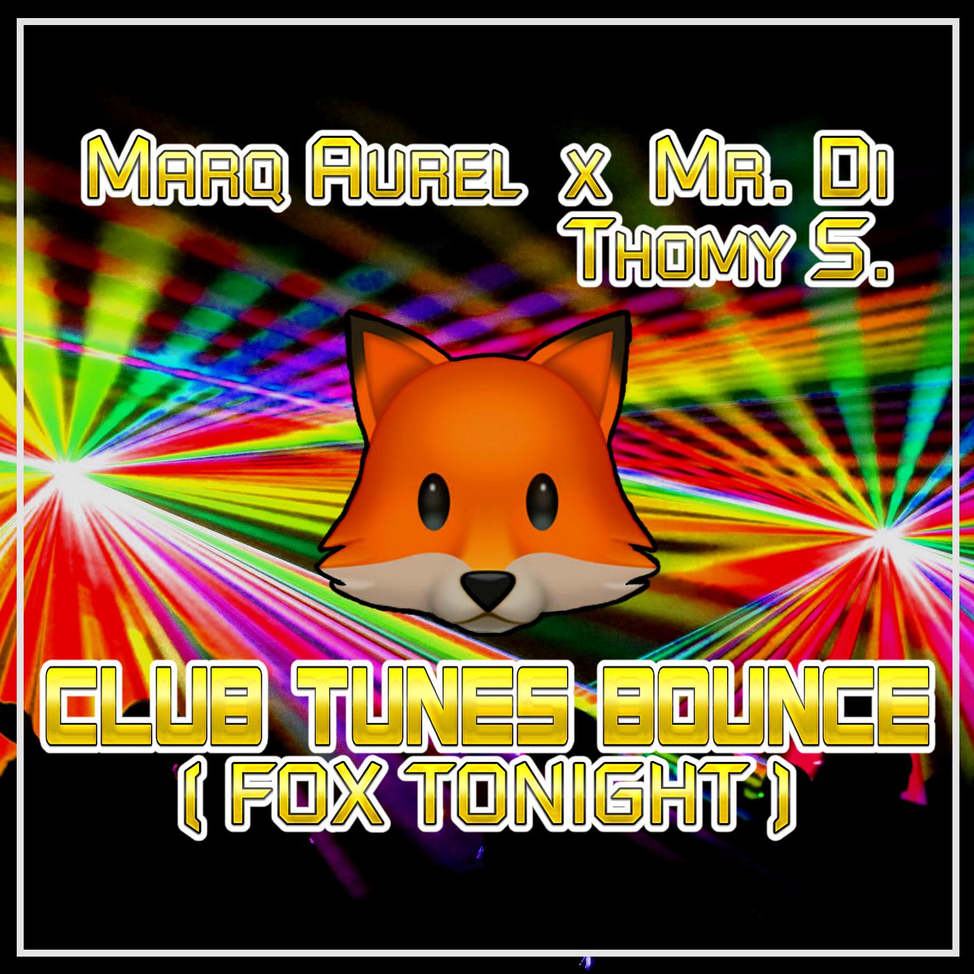 Marq Aurel - Fox Tonight (Bounce Mix)