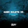 DJ Buiu - QUER BOLETE VS PISEIRO