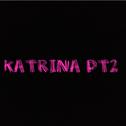 Katrina PT.2专辑