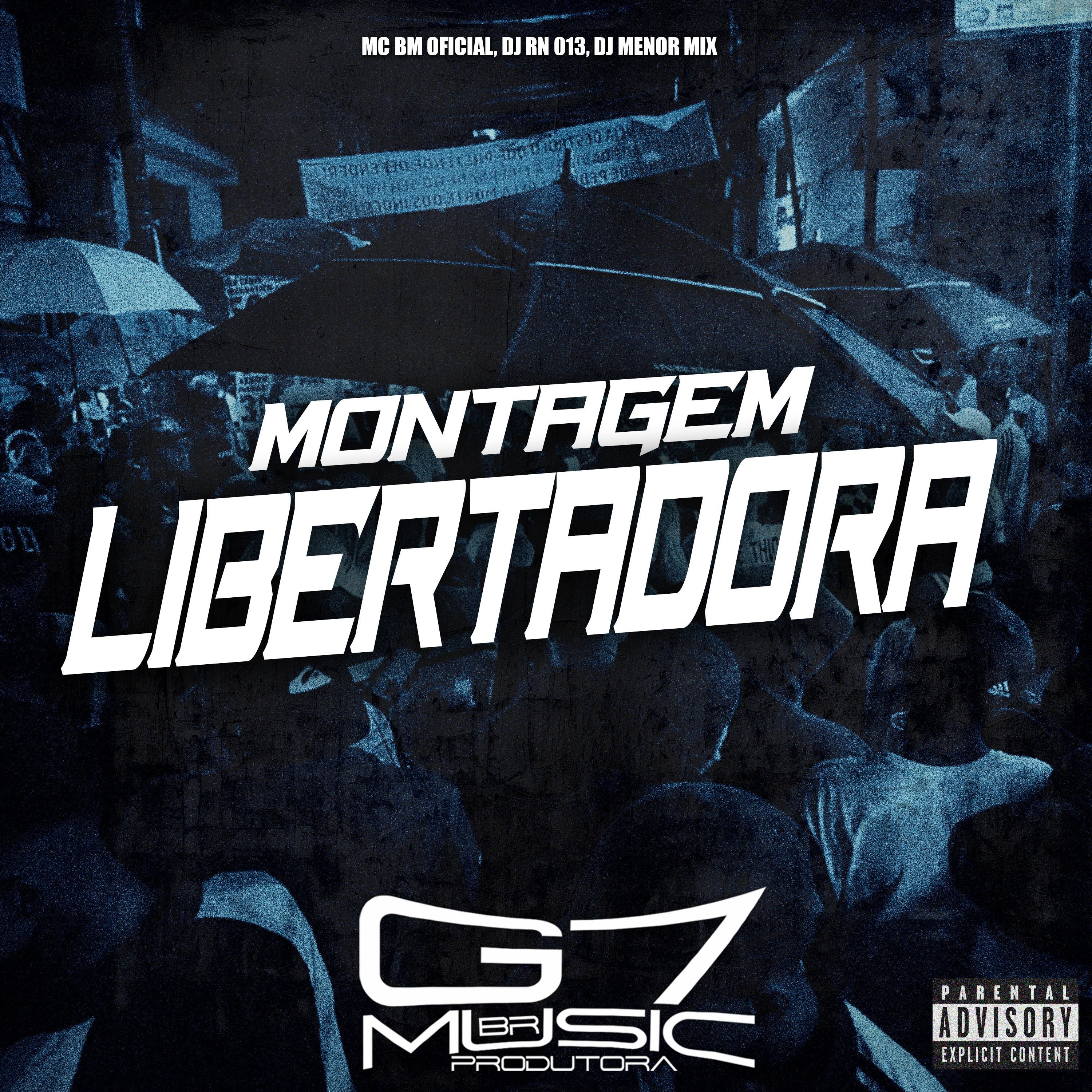 MC BM OFICIAL - Montagem Libertadora