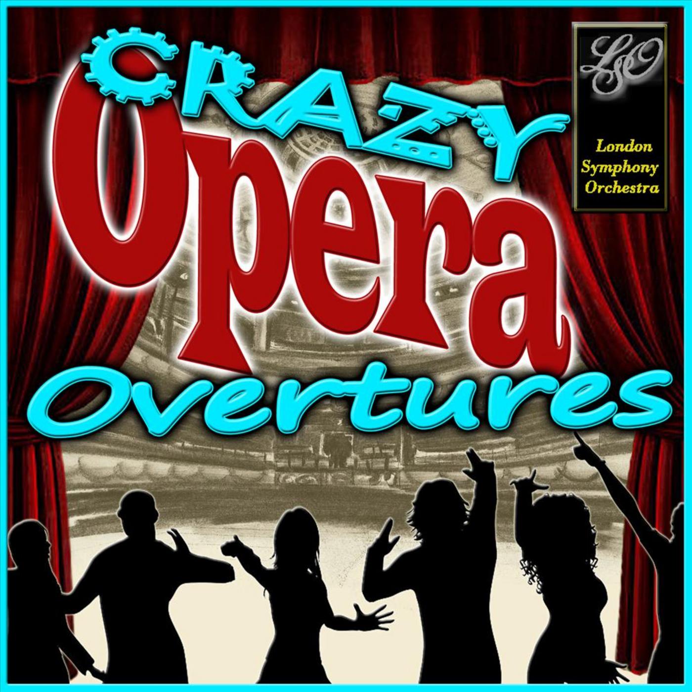 Overtures: Crazy Opera