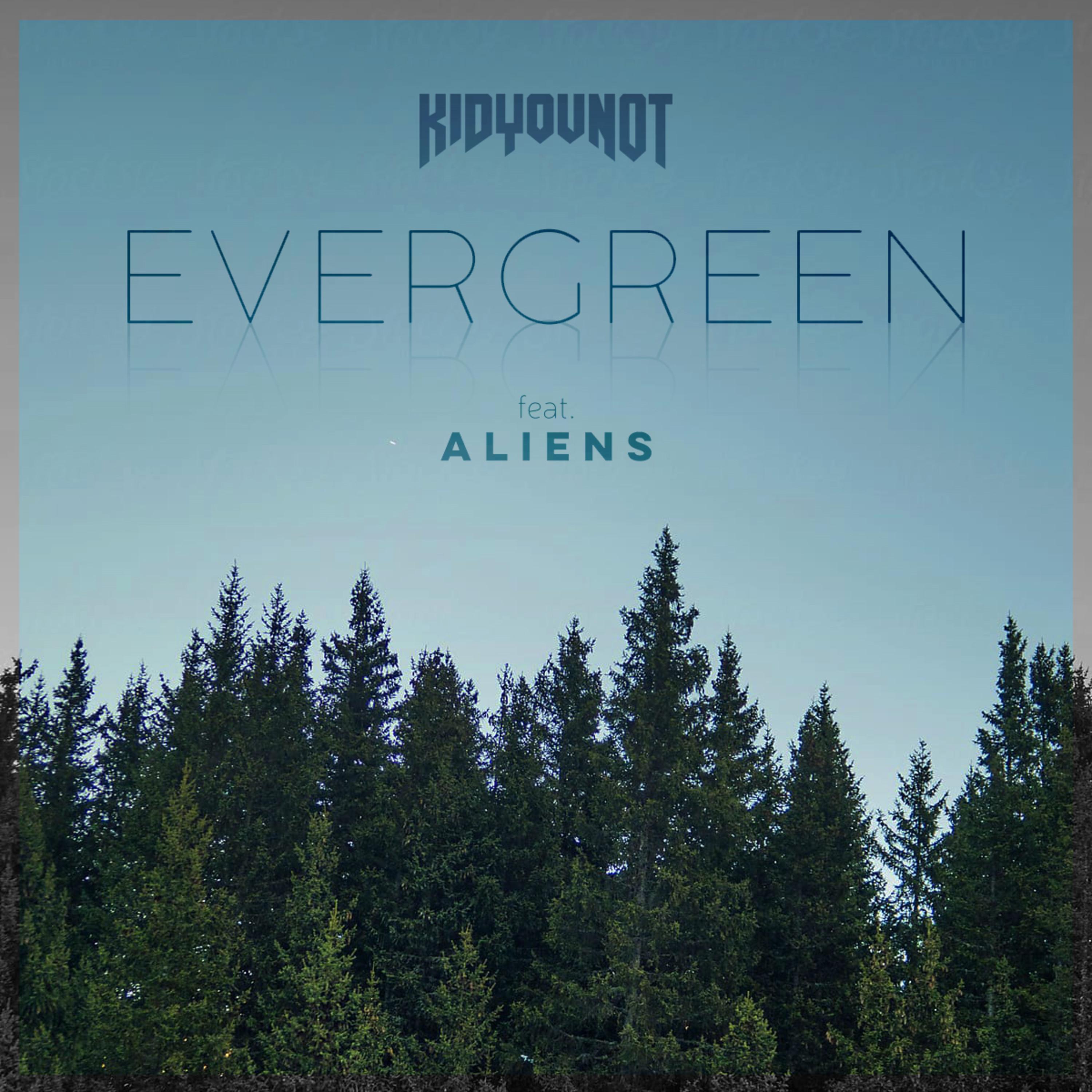 EVERGREEN (feat. ALIENS)