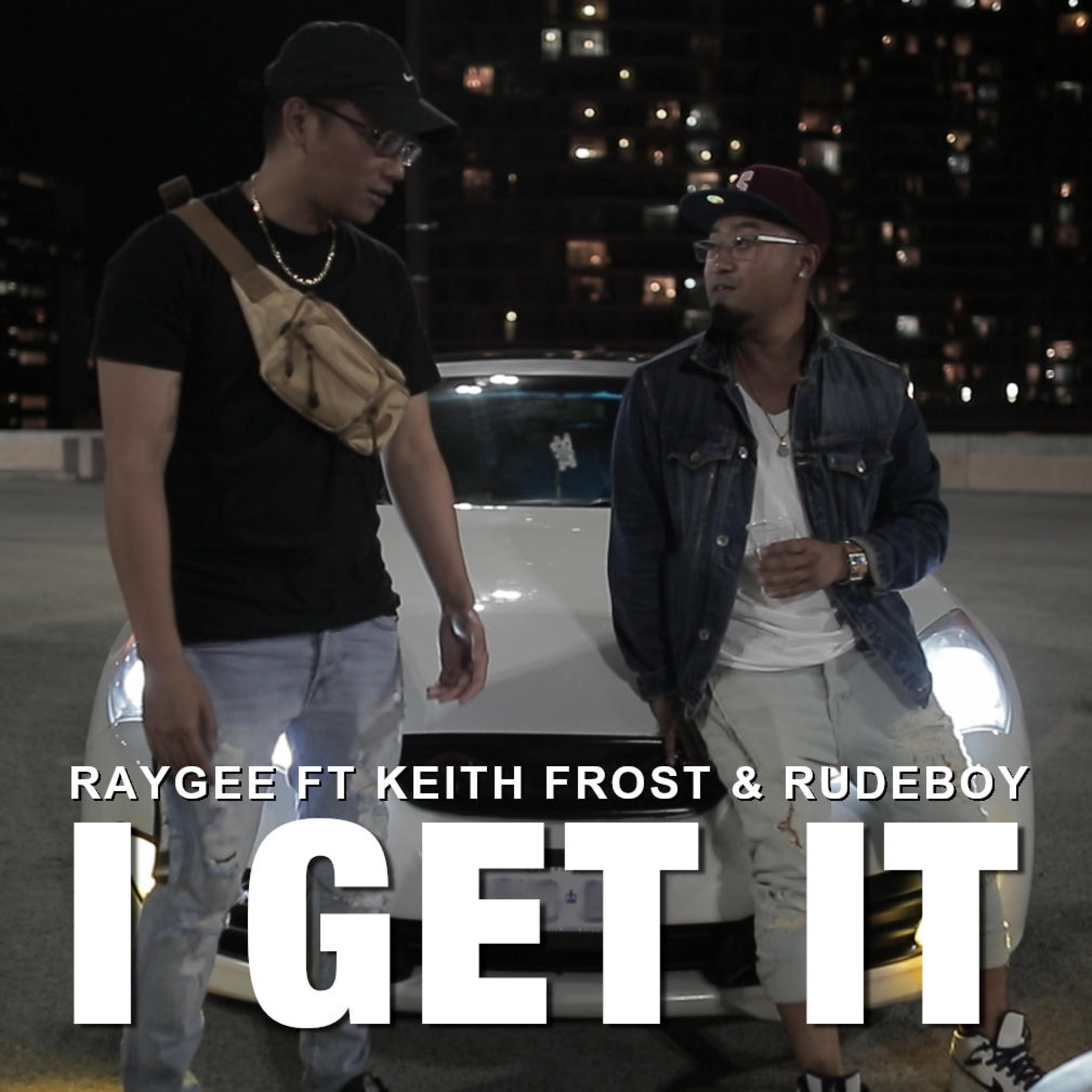 I Get it (feat. Keith Frost & Rudeboy)