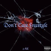 Don't Care Freestyle