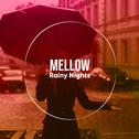 #19 Mellow Rainy Nights for Relaxing with Nature专辑