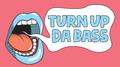 Turn Up Da Bass专辑