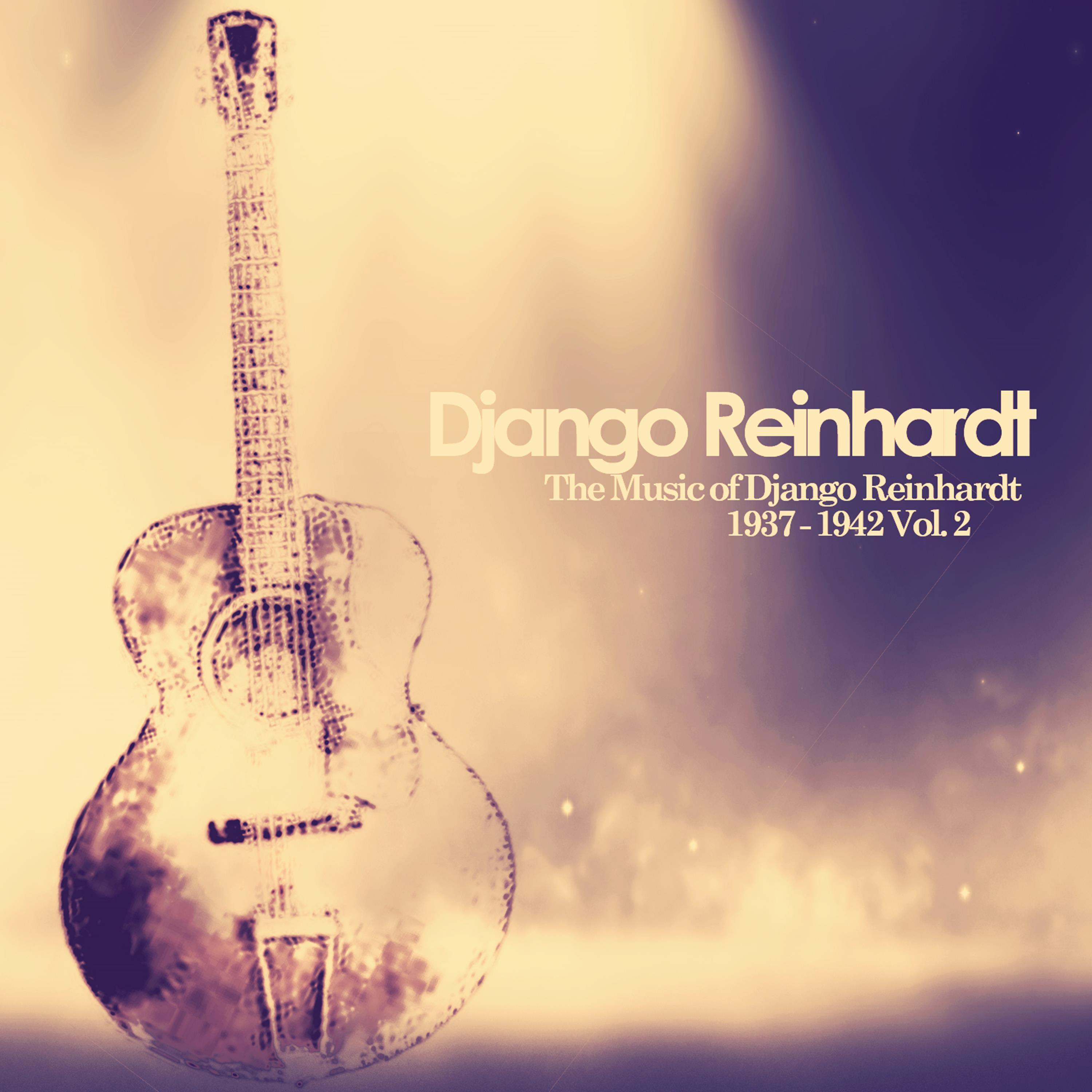 The Music of Django Reinhardt, 1937 - 1942, Vol. 1