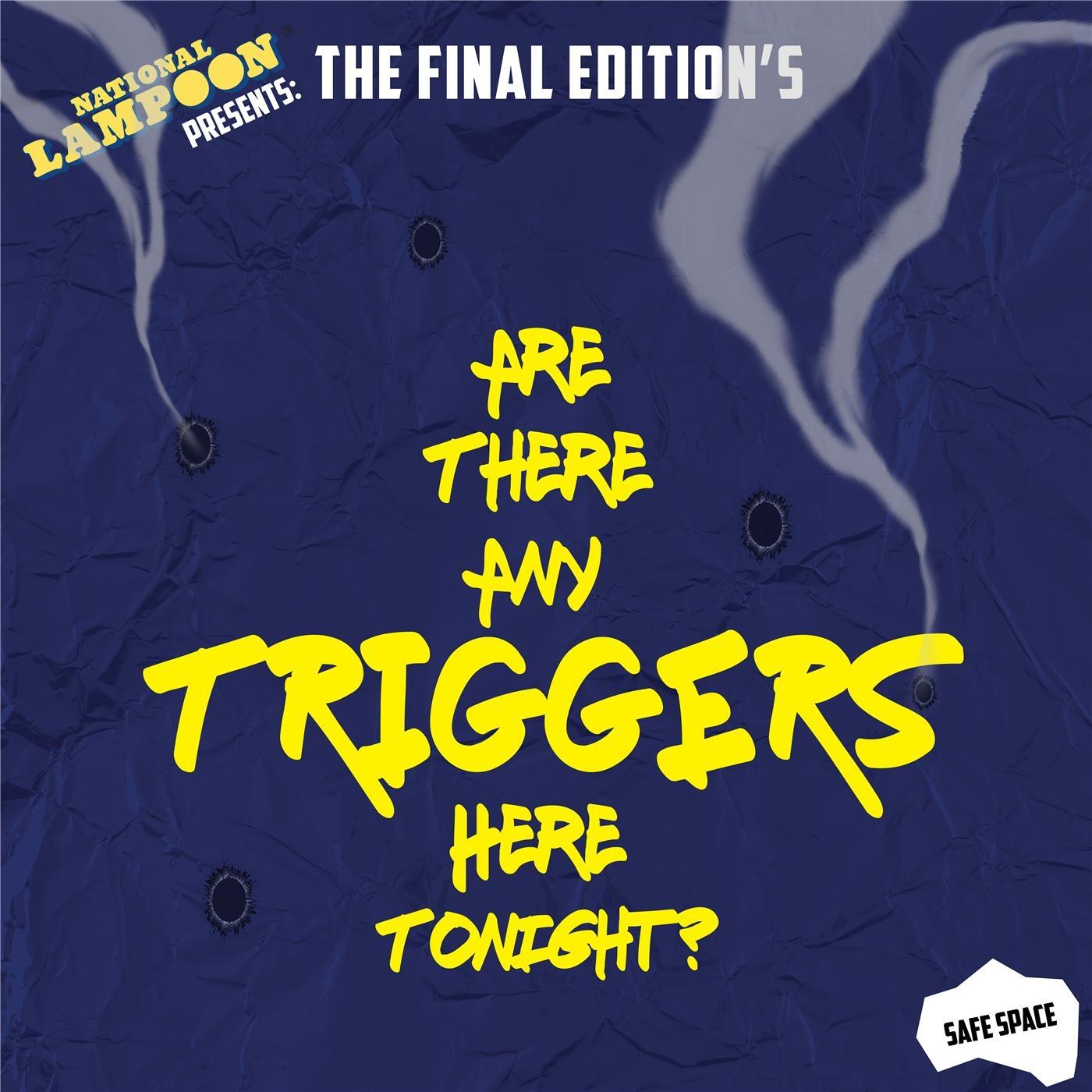 Are There Any Triggers Here Tonight?