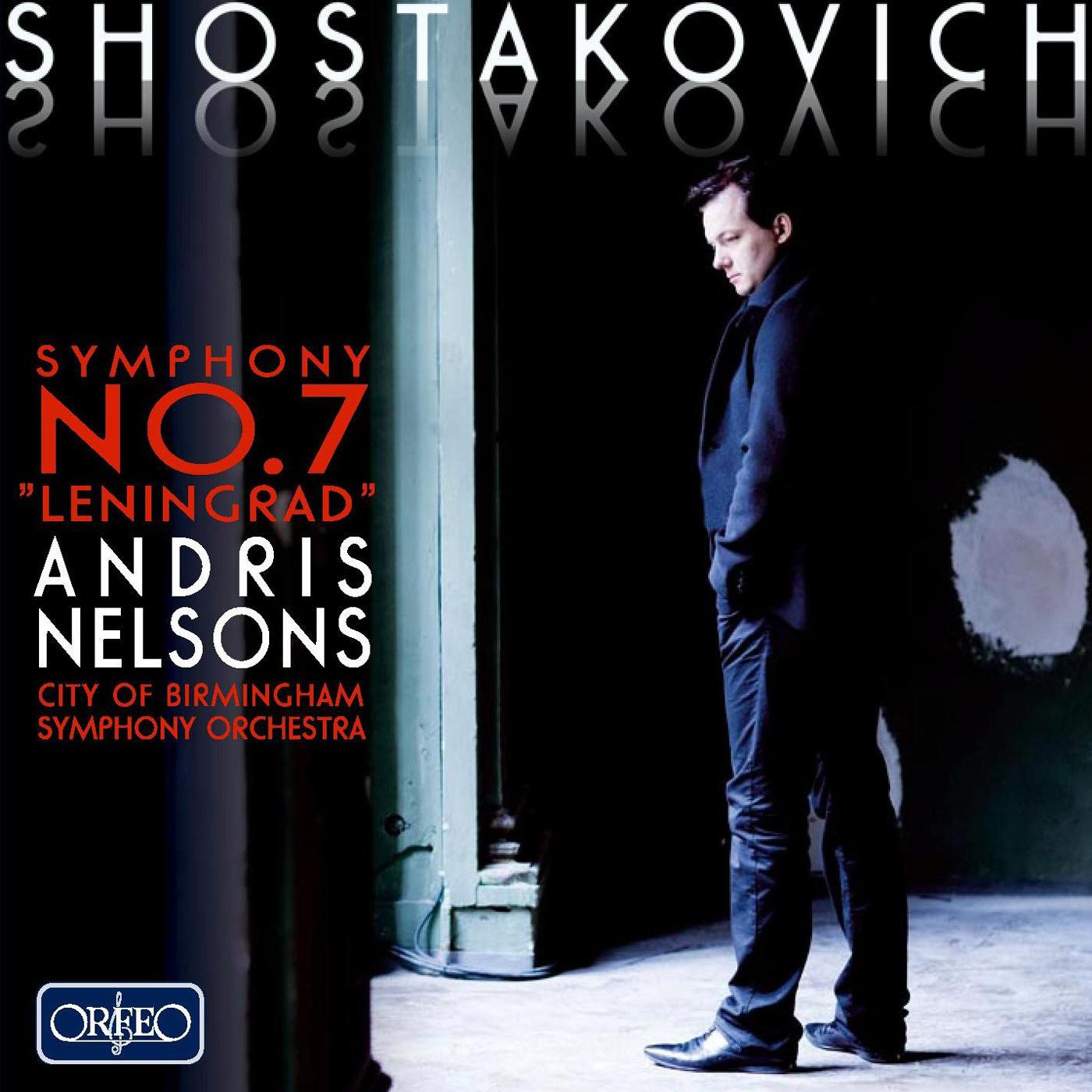 SHOSTAKOVICH, D.: Symphony No. 7, "Leningrad" (City of Birmingham Symphony, A. Nelsons)