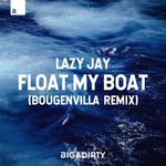 Float My Boat (Bougenvilla Remix)专辑