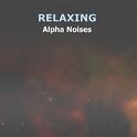 #6 Relaxing Alpha Noises专辑