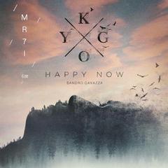 Kygo-Happy Now（Edit）（MR7l remix）