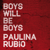 原版伴奏   Paulina Rubio - Boys Will Be Boys (karaoke Version) [有和声]