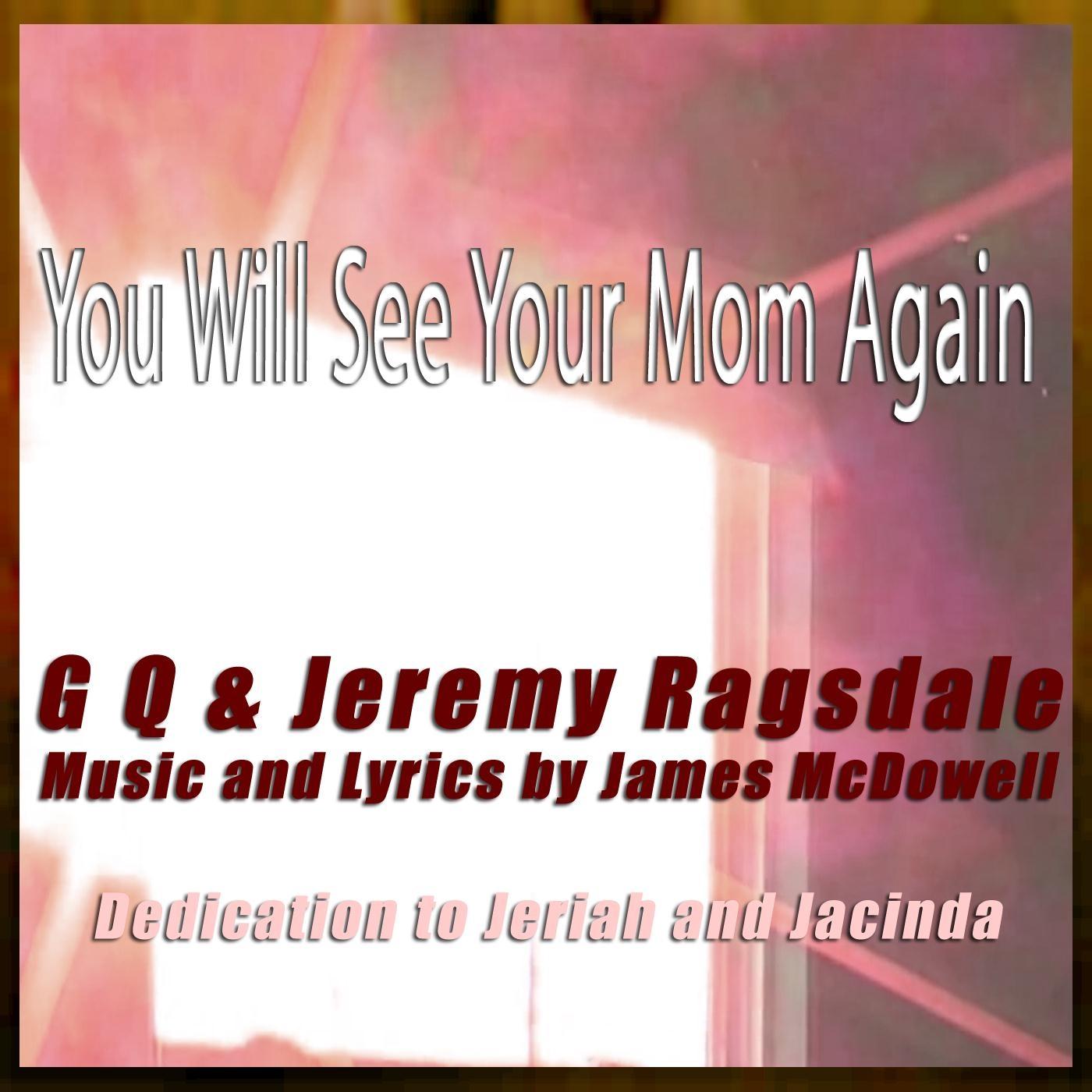 You Will See Your Mom Again