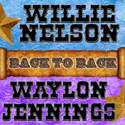 Back To Back: Willie Nelson & Waylon Jennings