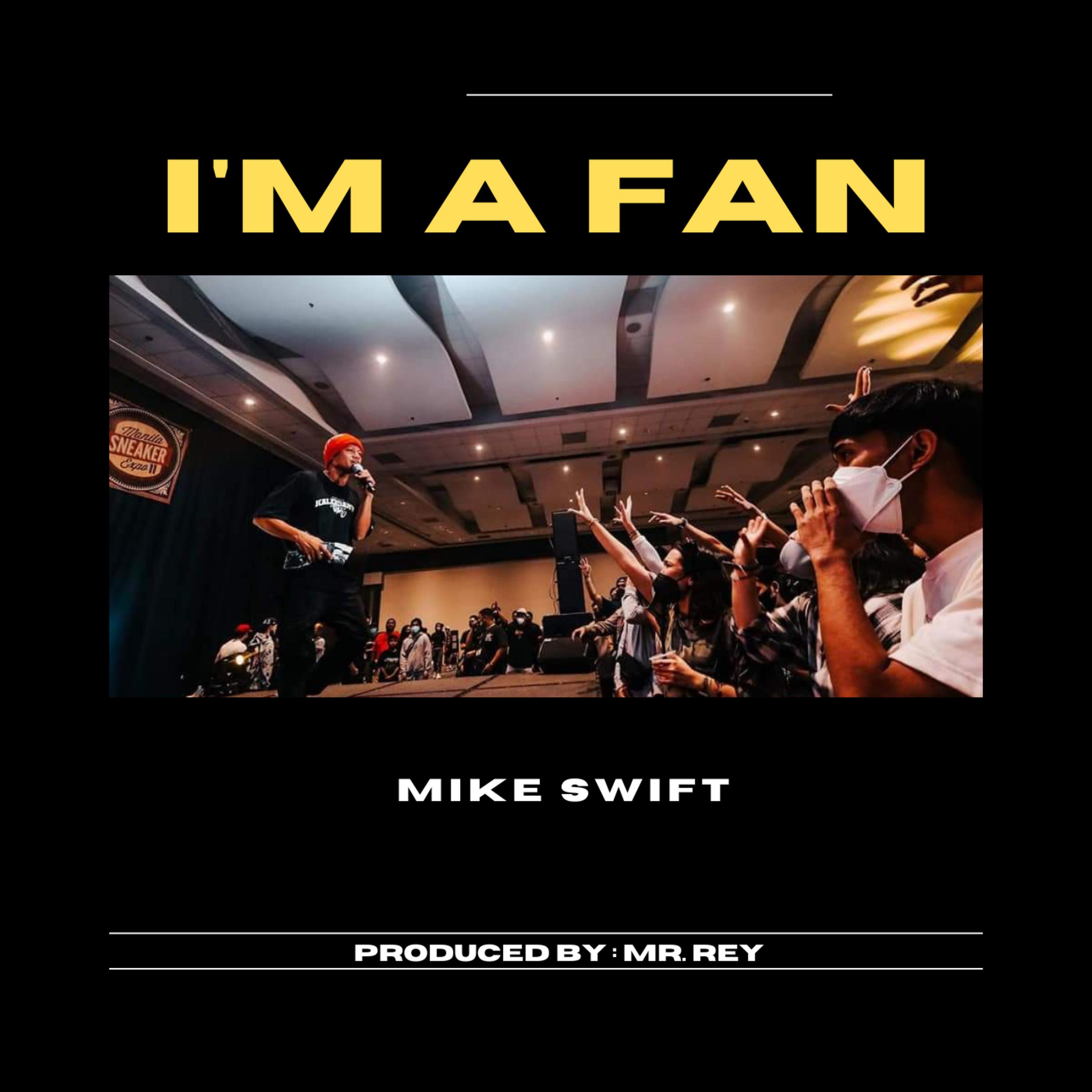 Mike Swift - I'M A FAN